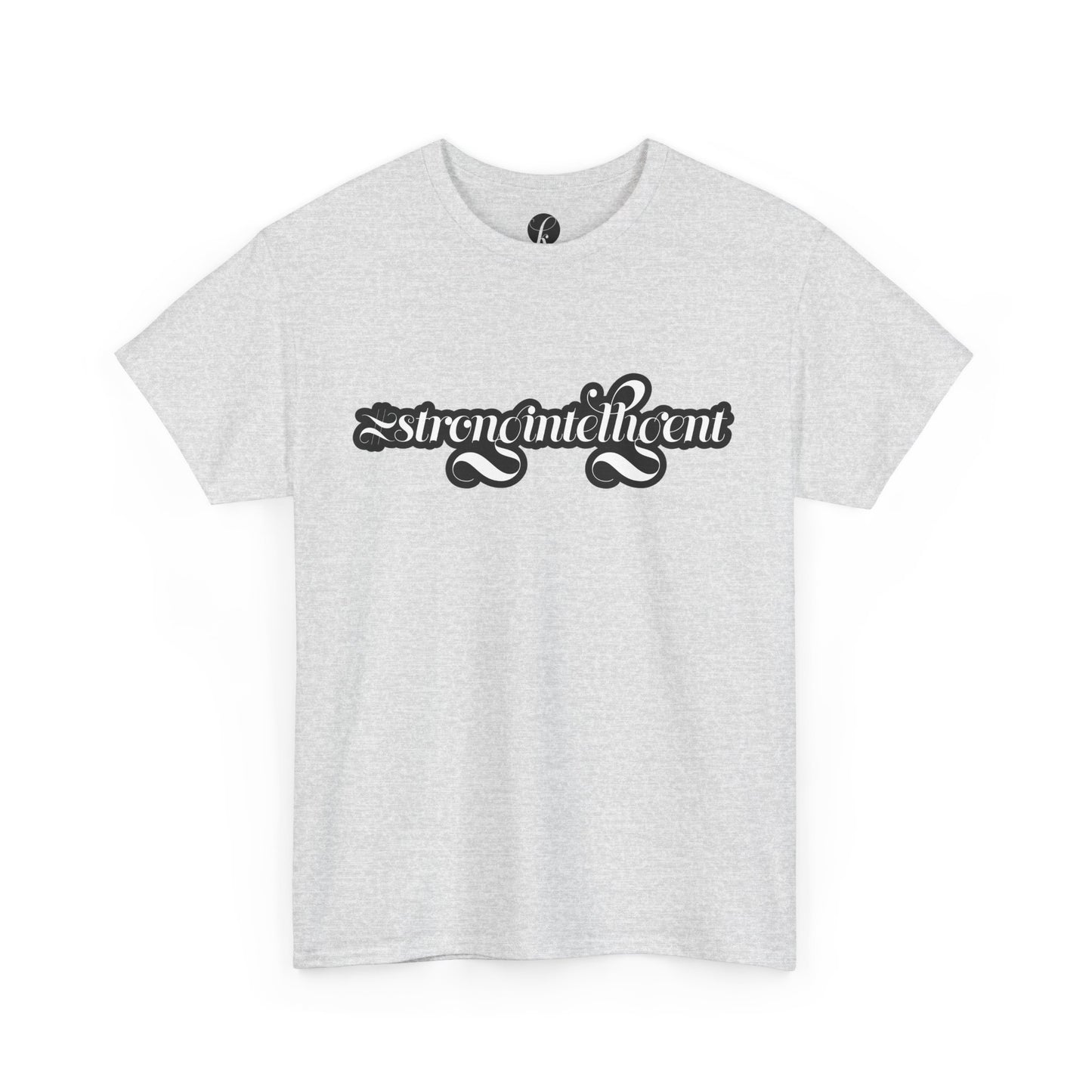 02-009 #StrongIntelligent Unisex Heavy Cotton Tee