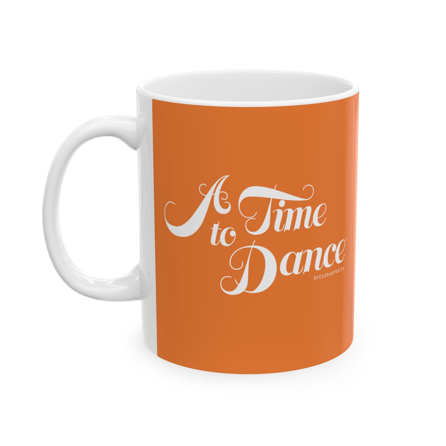 02-005 A Time to Dance – Ceramic Mug, (11oz, 15oz)